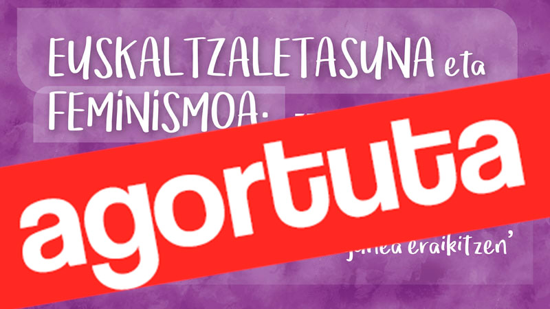 "Euskaltzaletasuna eta feminismoa" ikastaroa (AGORTUTA)