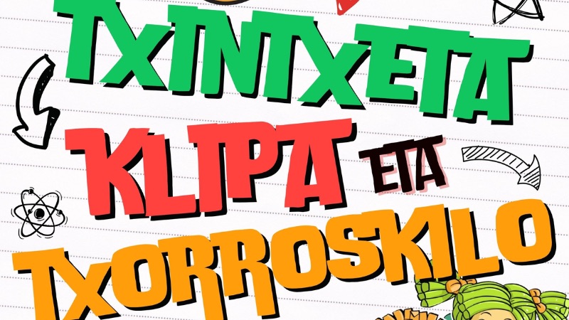 Txintxeta, Klipa eta Txorroskilo pailazoak