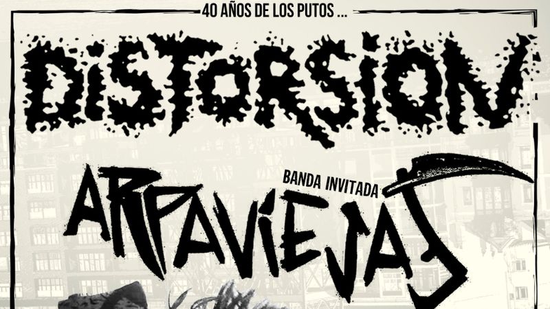 Distorsión "40 años" + Arpaviejas