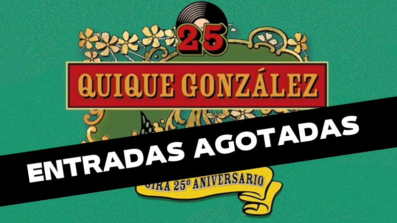 Quique Gonzalez - Gira 25º aniversario- (ENTRADAS AGOTADAS)