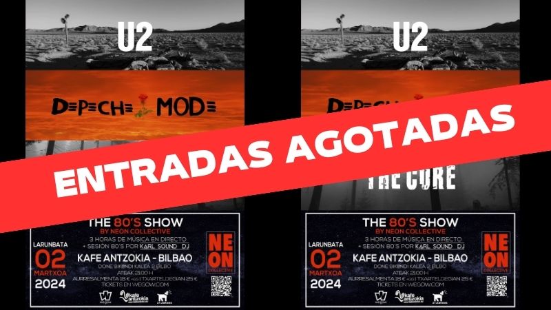 The 80'S show by Neon Collective: U2 - DEPECHE MODE  - THE CURE (entradas agotadas)