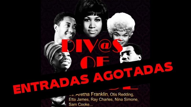 DIV@S OF SOUL vs. Aretha Franklin, Otis Redding, Etta James, Ray Charles, Nina Simone, Sam Cooke,… (ENTRADAS AGOTADAS))