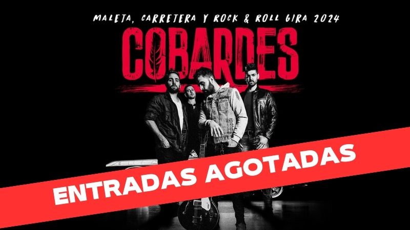 Cobardes - "Maleta, carretera y rock'n'roll gira 2024" (Entradas agotadas)