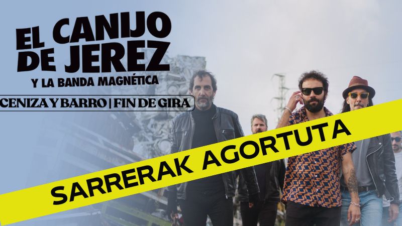 El Canijo de Jerez y La Banda Magnética - Bira bukaera (Sarrerak agortuta)