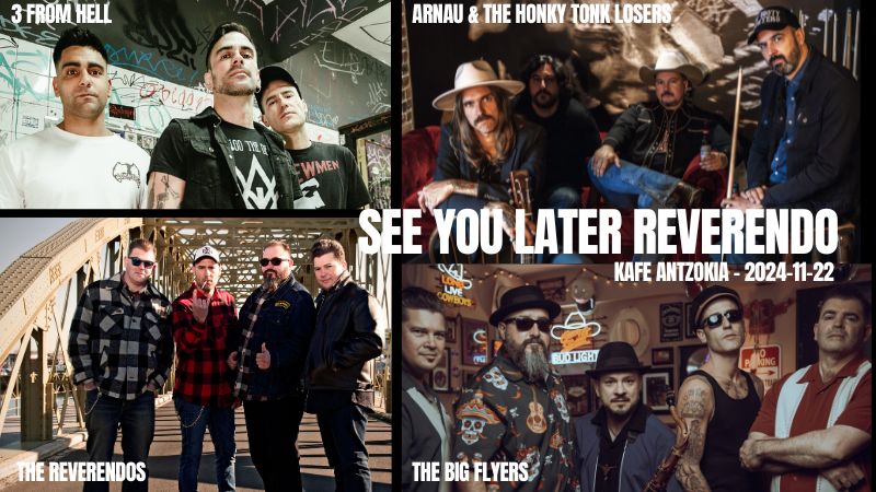 The Reverendos + The Big Flyers + Arnau & The Honky Tonk Losers + 3 From Hell - "See You Later Reverendo"