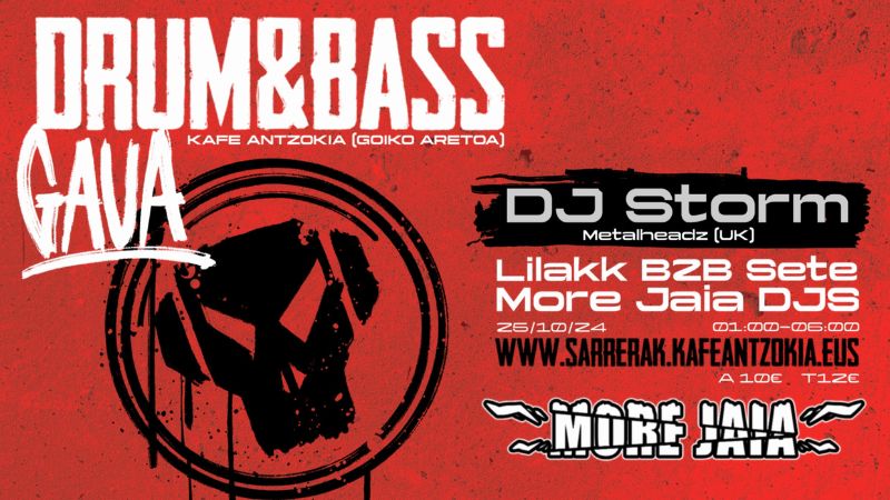 Drum & Bass Gaua - DJ STORM (Metalheadz, UK) + LILAKK B2B SETE + MORE JAIA Djs (En la sala de arriba))