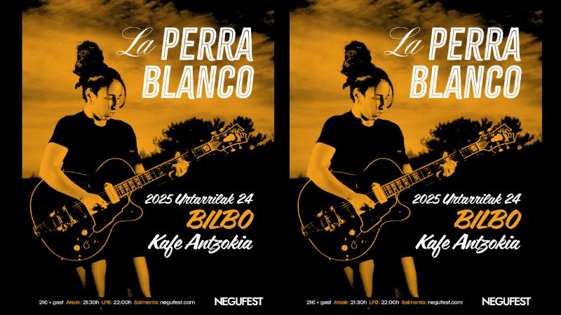 La Perra Blanco - Negufest