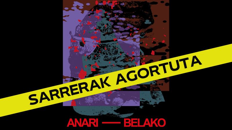 Anari + Belako (Sarrerak agortuta)