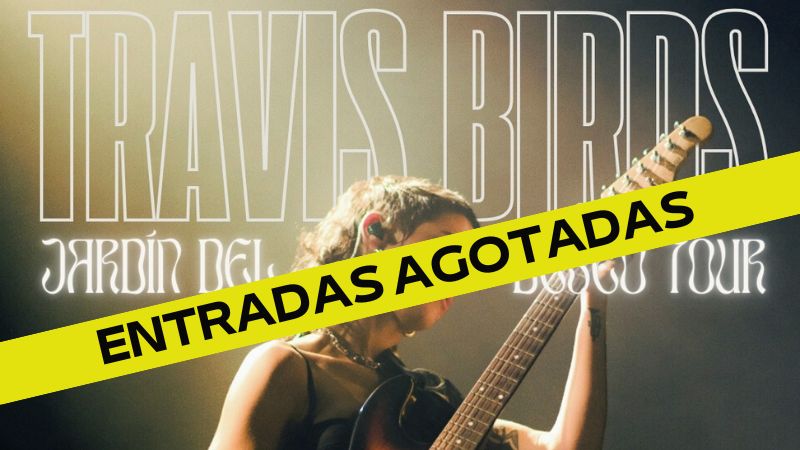 Travis Birds (Entradas agotadas)