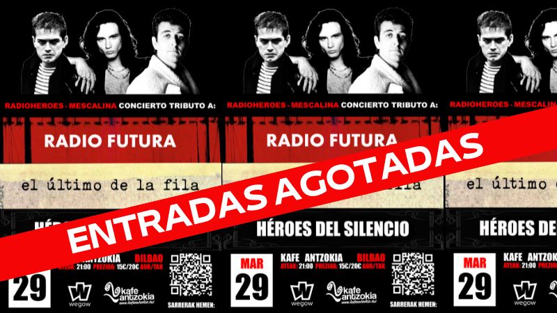 RADIOHEROES - MESCALINA. Concierto tributo a: RADIO FUTURA + EL ÚLTIMO DE LA FILA + HÉROES DEL SILENCIO (Entradas agotadas)