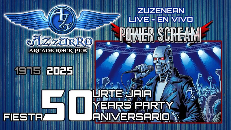 Azzurro Arcade Rock Pub - Fiesta 50º aniversario.  Power Scream (En directo)