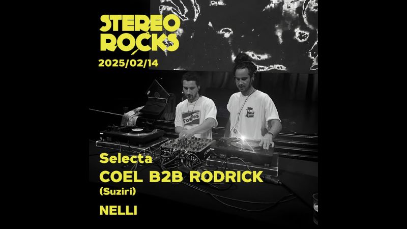 Stereorocks-Selecta-Coel b2b Rodrick (Suziri) + Nelli