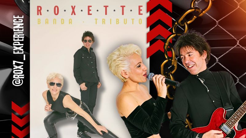 Roxy7 Experience -Tributo Roxette-