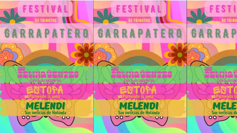 Festival de Tributos Garrapatero - Los Garrapateros (Los Delinqüentes) + Repartiendo La Pana (Estopa) + Sin Noticias de Holanda (Melendi)